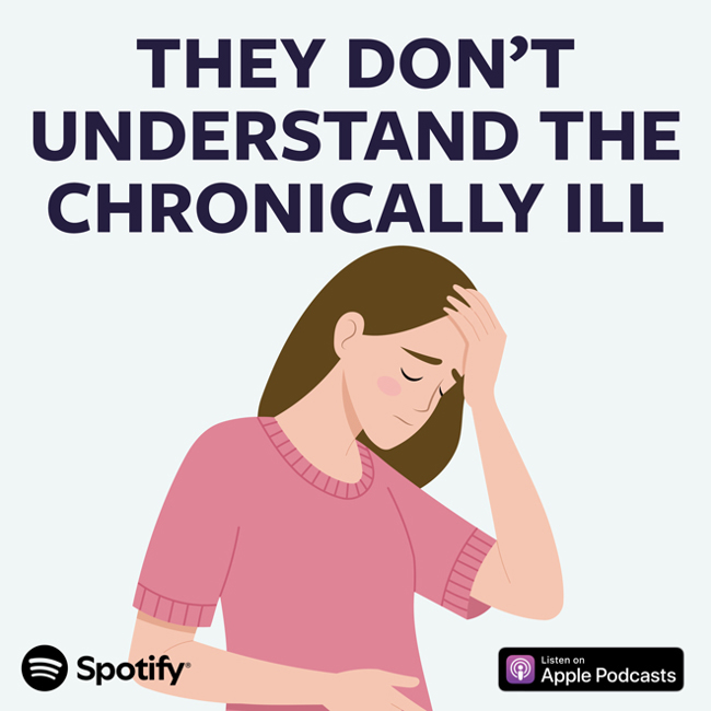 They Don't Understand The Chronically Ill