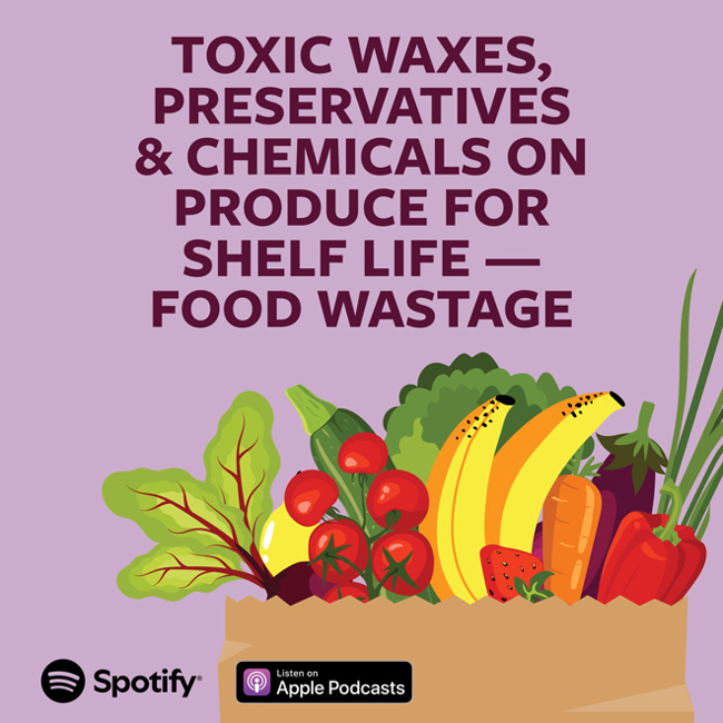 Toxic Waxes, Preservatives, And Chemicals On Produce For Shelf Life—Food Wastage